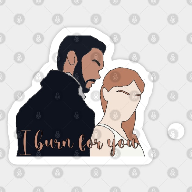 I burn for you Sticker by konstantlytired